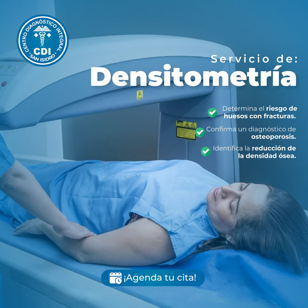 El examen de Densitometría Ósea es un método de diagnóstico por imágenes que utiliza dosis bajas de Rayos X, mediante el cual se puede medir la densidad de los huesos ofreciéndonos datos sobre la posible presencia de osteoporosis y riesgo de fractura ósea.